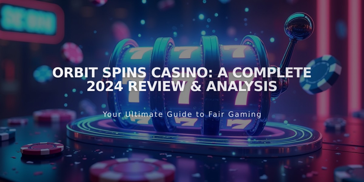 Orbit Spins Casino: A Complete 2024 Review & Analysis