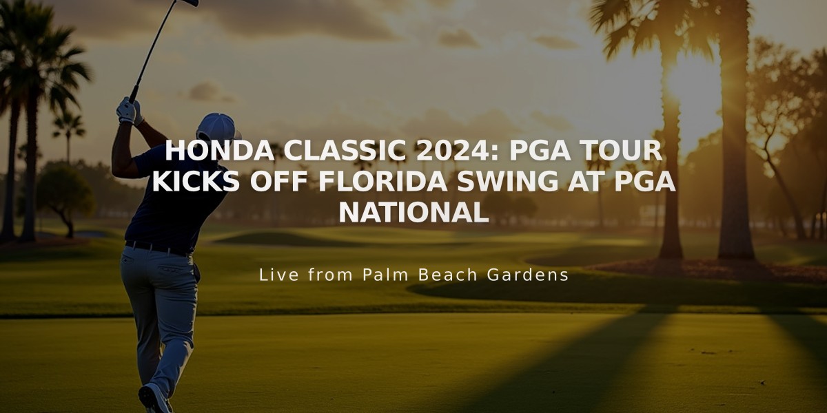 Honda Classic 2024: PGA Tour Kicks Off Florida Swing at PGA National