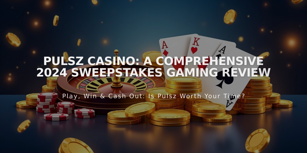 Pulsz Casino: A Comprehensive 2024 Sweepstakes Gaming Review