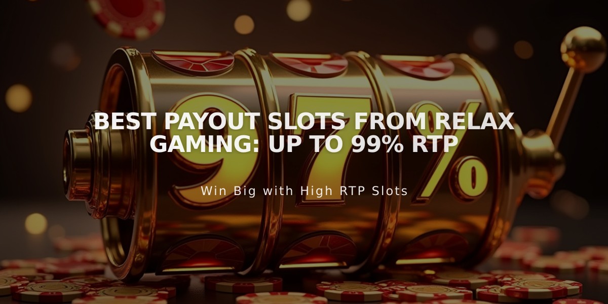 Best Payout Slots from Relax Gaming: Up to 99% RTP