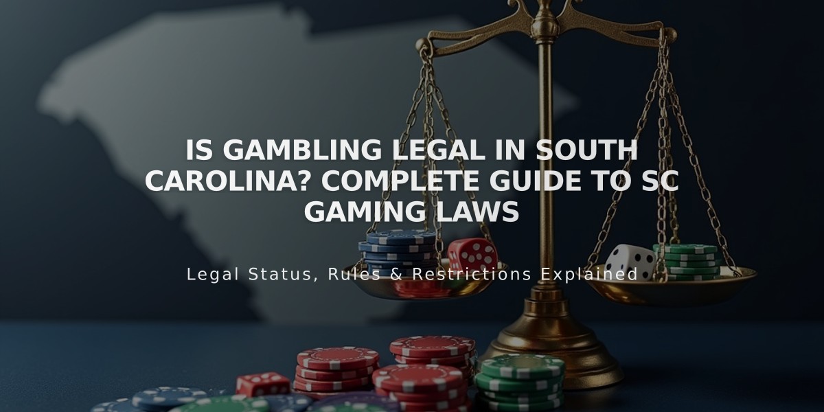 Is Gambling Legal in South Carolina? Complete Guide to SC Gaming Laws