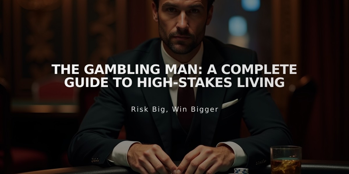 The Gambling Man: A Complete Guide to High-Stakes Living