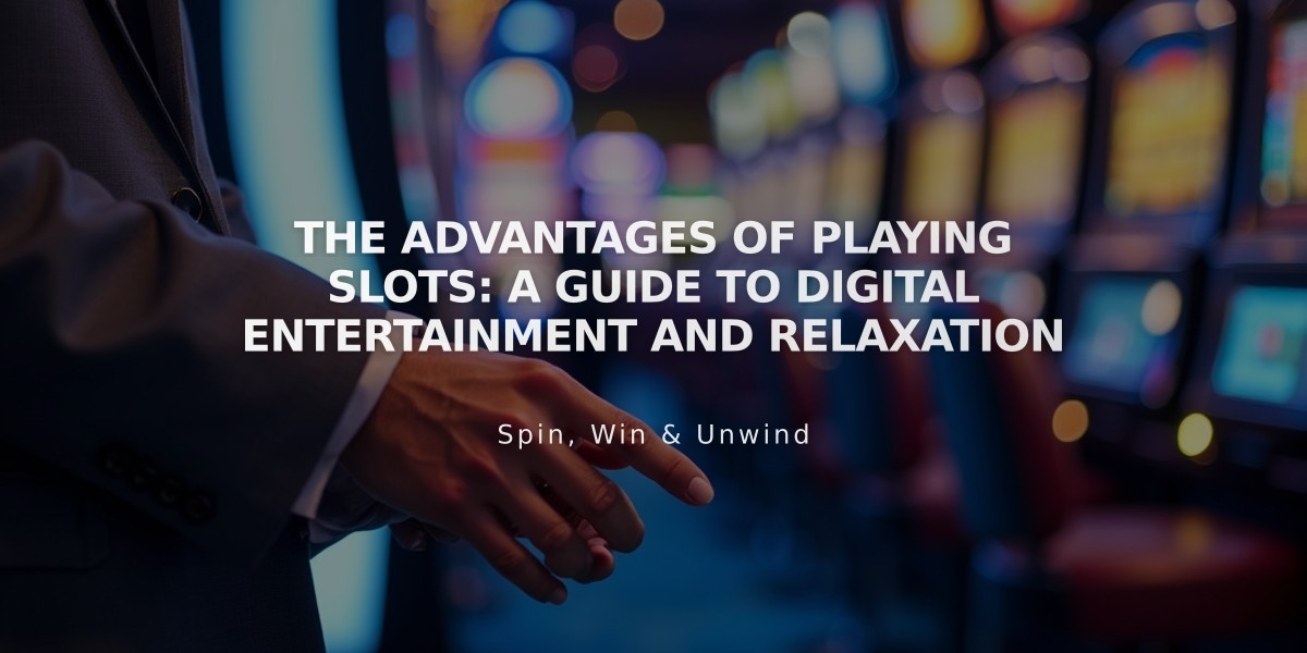 The Advantages of Playing Slots: A Guide to Digital Entertainment and Relaxation