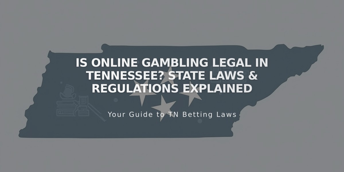 Is Online Gambling Legal in Tennessee? State Laws & Regulations Explained