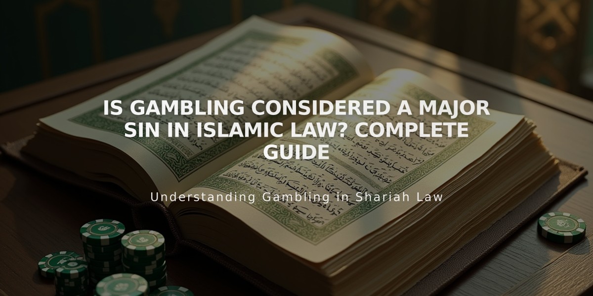 Is Gambling Considered a Major Sin in Islamic Law? Complete Guide