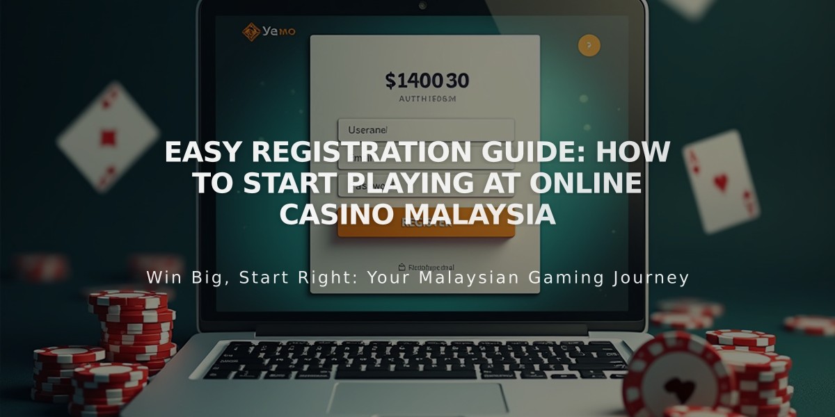 Easy Registration Guide: How to Start Playing at Online Casino Malaysia