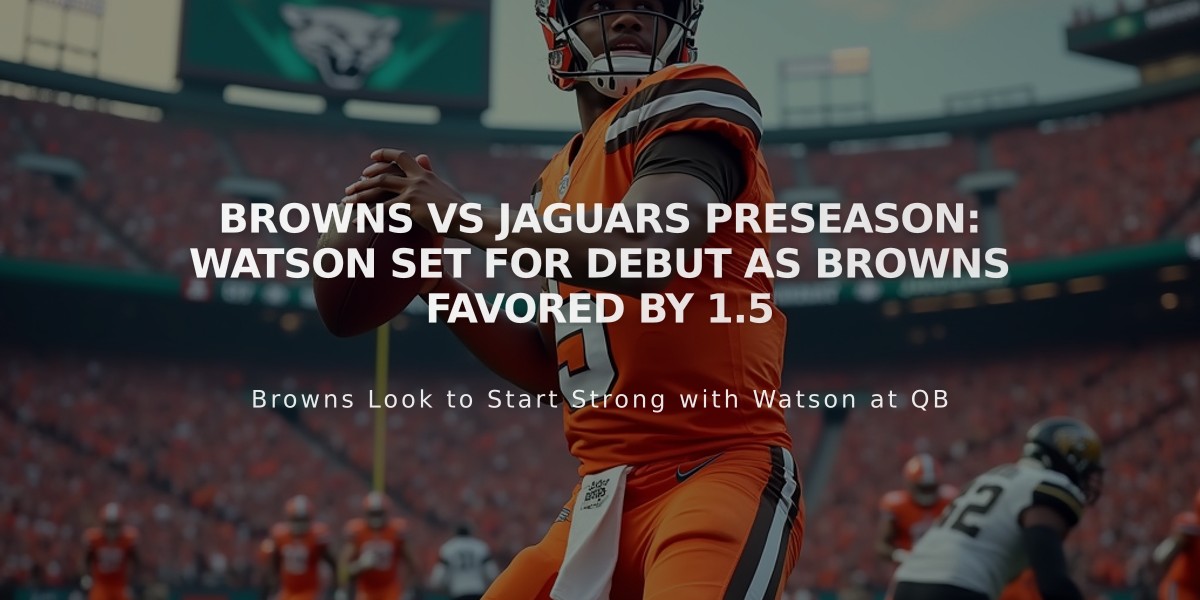 Browns vs Jaguars Preseason: Watson Set for Debut as Browns Favored by 1.5