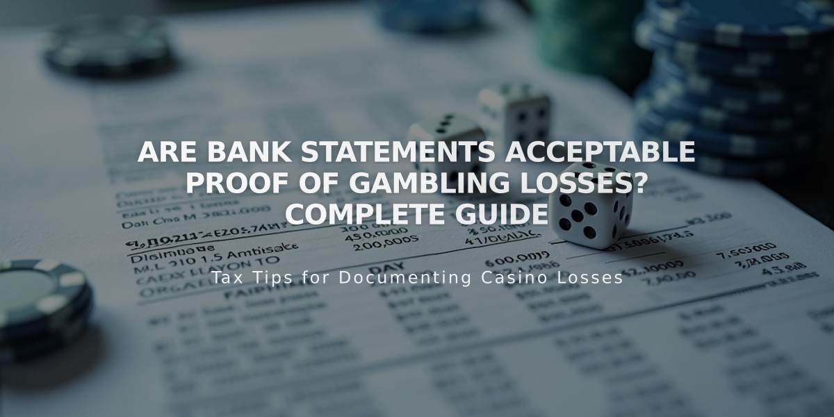 Are Bank Statements Acceptable Proof of Gambling Losses? Complete Guide