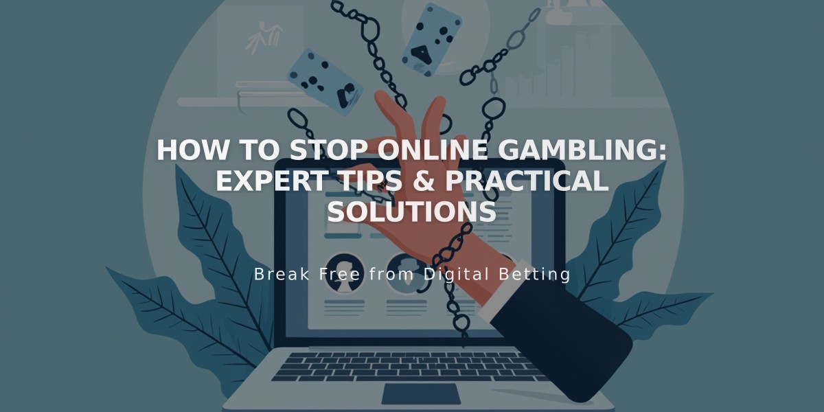 How to Stop Online Gambling: Expert Tips & Practical Solutions