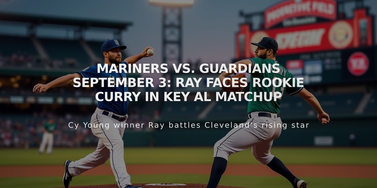 Mariners vs. Guardians September 3: Ray Faces Rookie Curry in Key AL Matchup