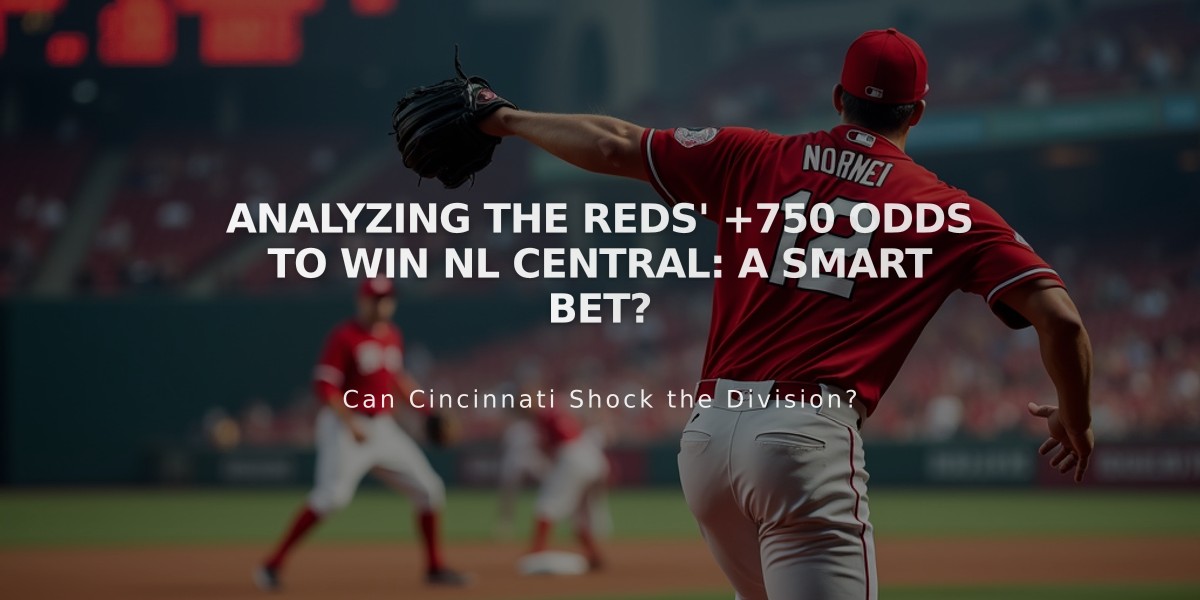 Analyzing the Reds' +750 Odds to Win NL Central: A Smart Bet?