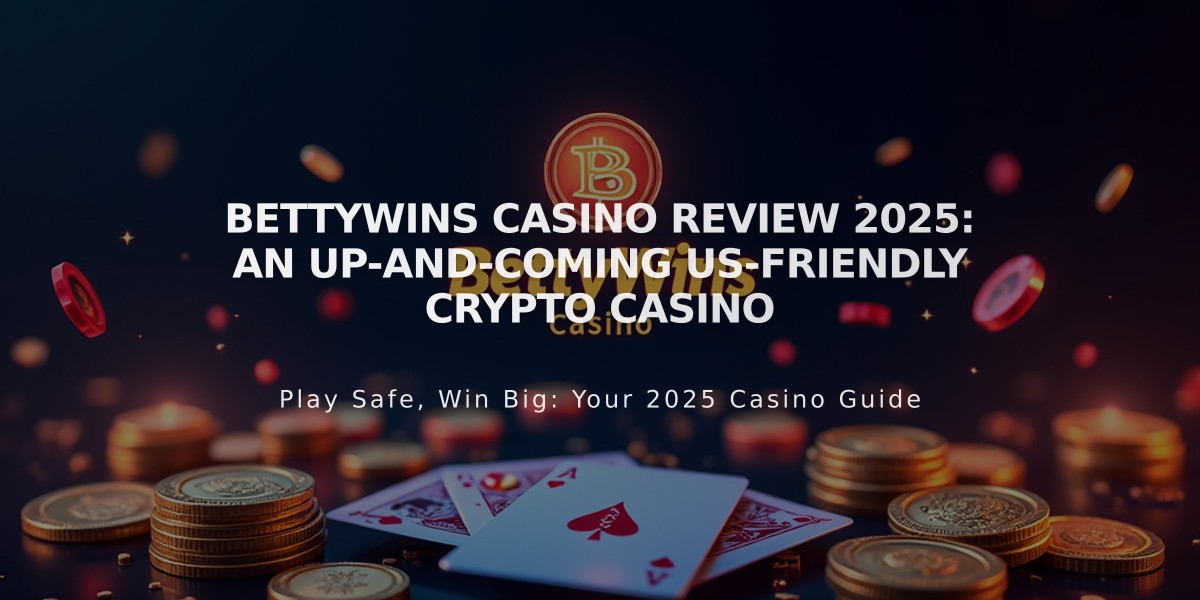 BettyWins Casino Review 2025: An Up-and-Coming US-Friendly Crypto Casino