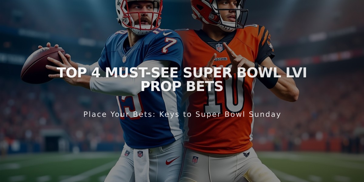 Top 4 Must-See Super Bowl LVI Prop Bets