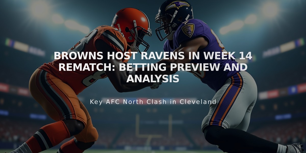 Browns Host Ravens in Week 14 Rematch: Betting Preview and Analysis