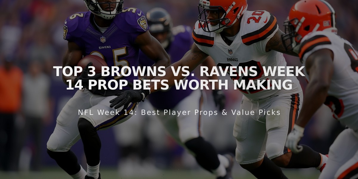 Top 3 Browns vs. Ravens Week 14 Prop Bets Worth Making