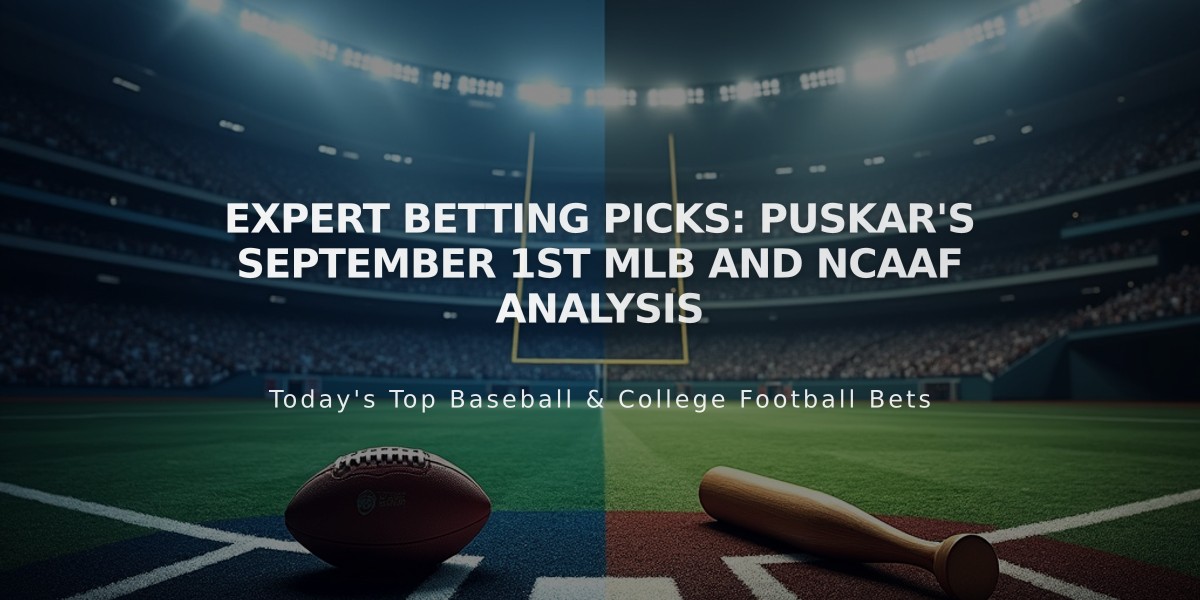 Expert Betting Picks: Puskar's September 1st MLB and NCAAF Analysis