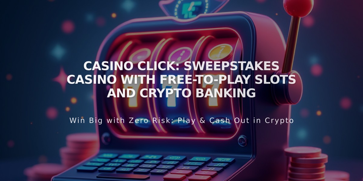 Casino Click: Sweepstakes Casino with Free-to-Play Slots and Crypto Banking