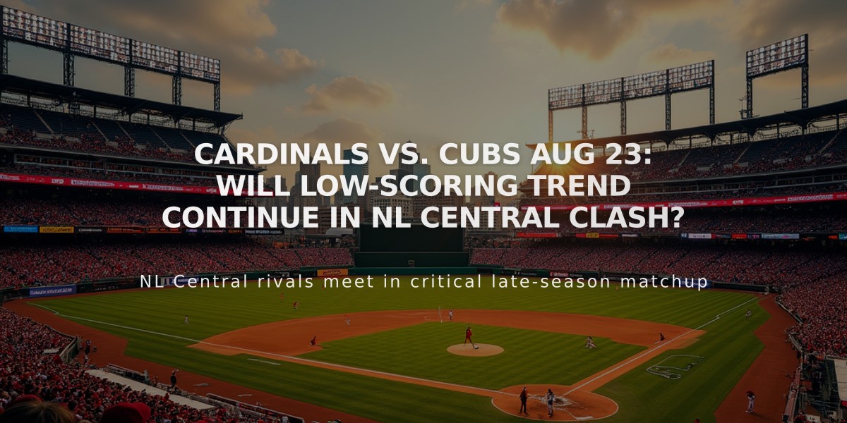 Cardinals vs. Cubs Aug 23: Will Low-Scoring Trend Continue in NL Central Clash?