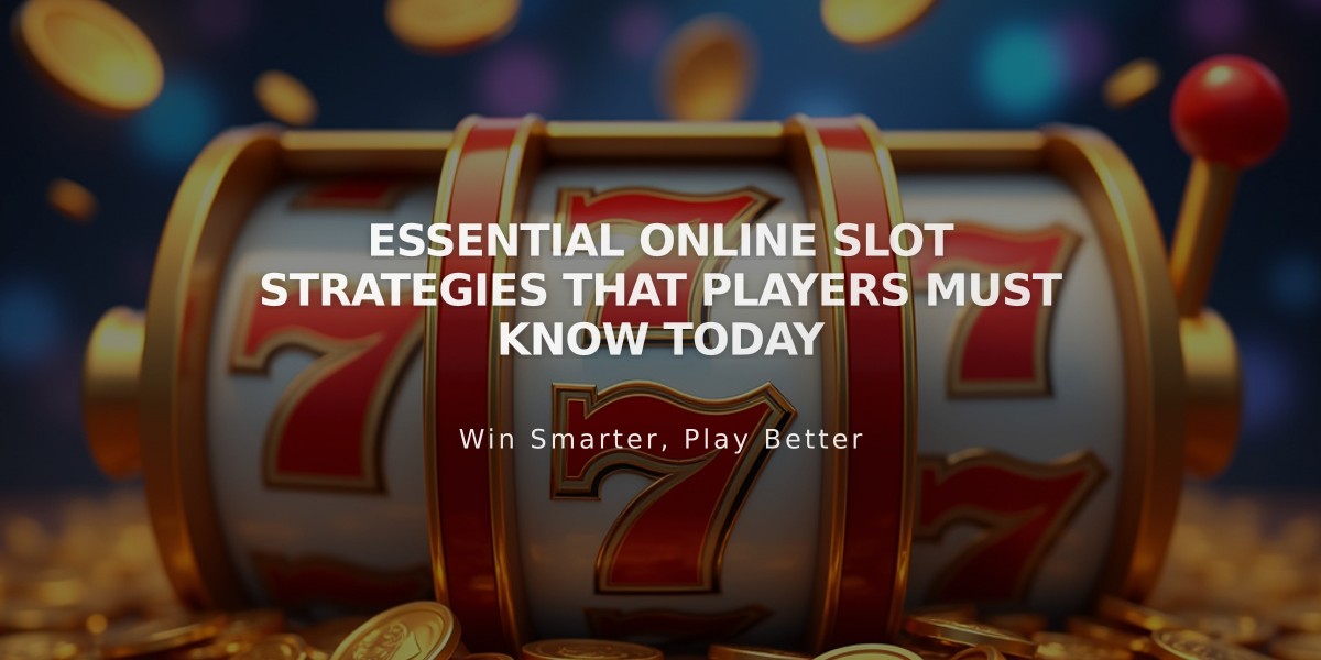 Essential Online Slot Strategies That Players Must Know Today