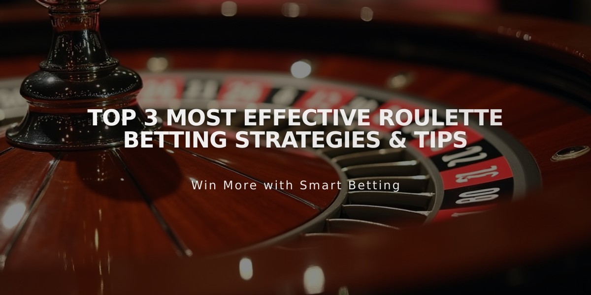 Top 3 Most Effective Roulette Betting Strategies & Tips