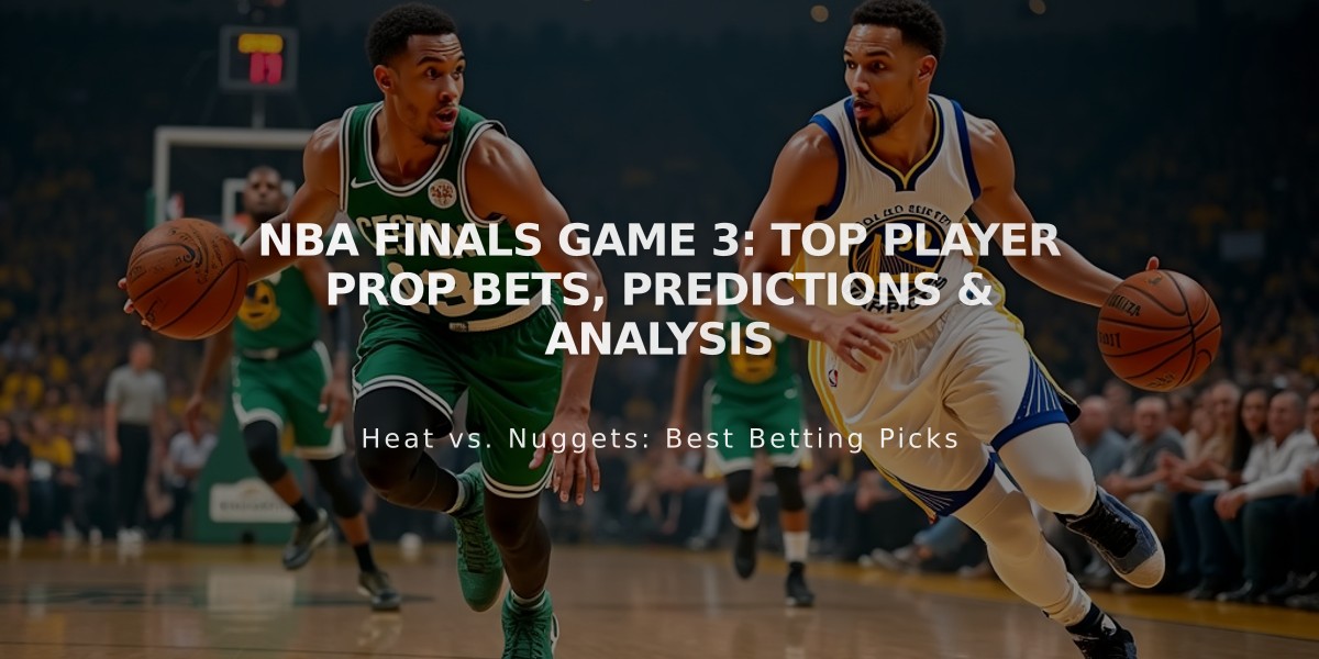 NBA Finals Game 3: Top Player Prop Bets, Predictions & Analysis