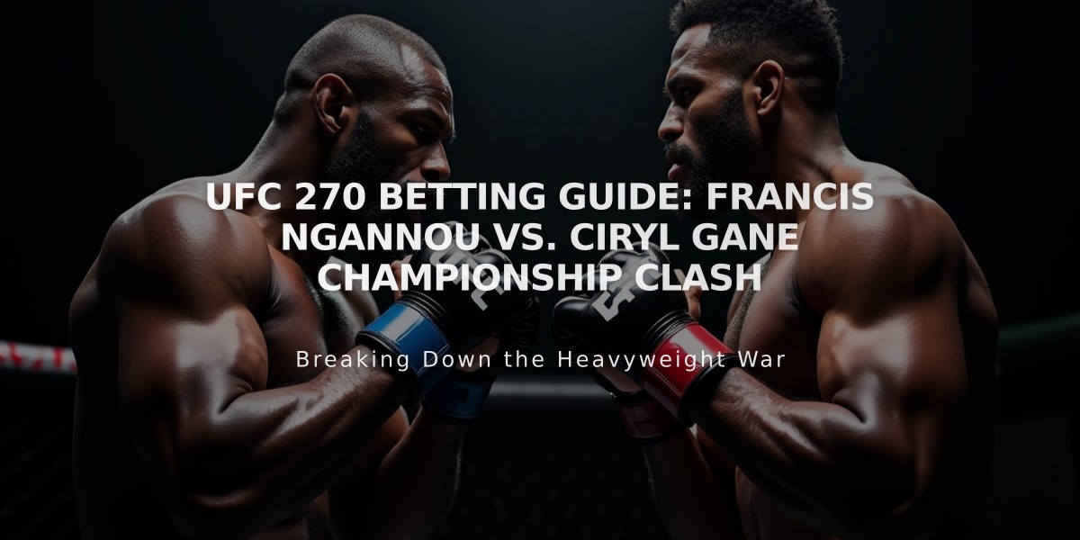 UFC 270 Betting Guide: Francis Ngannou vs. Ciryl Gane Championship Clash