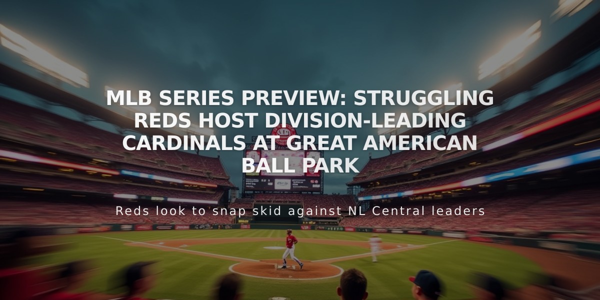 MLB Series Preview: Struggling Reds Host Division-Leading Cardinals at Great American Ball Park