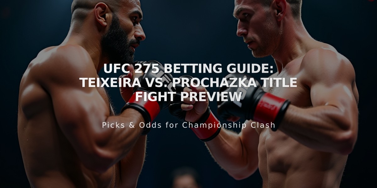 UFC 275 Betting Guide: Teixeira vs. Prochazka Title Fight Preview