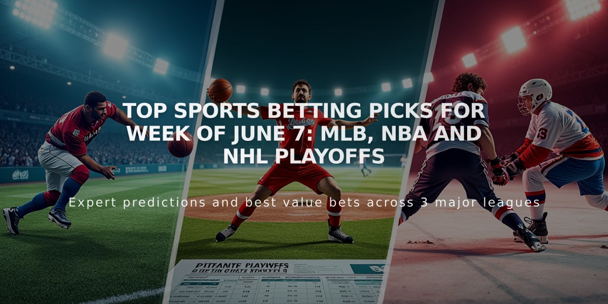 Top Sports Betting Picks for Week of June 7: MLB, NBA and NHL Playoffs