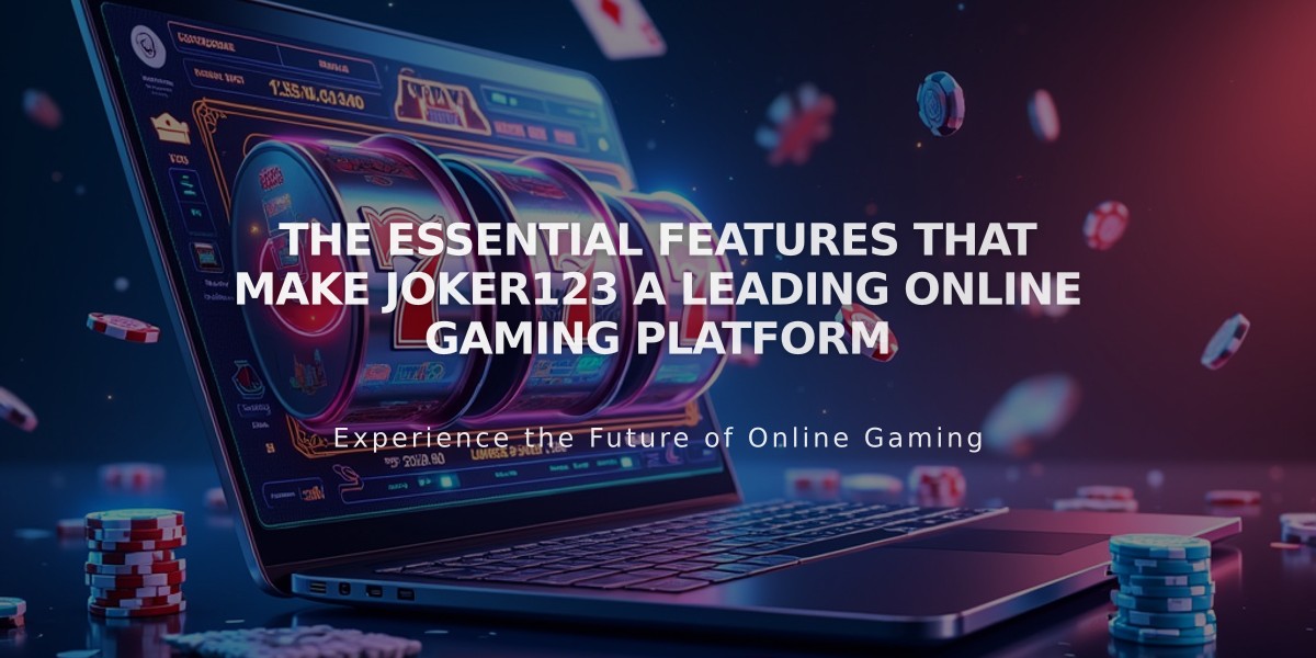 The Essential Features That Make Joker123 a Leading Online Gaming Platform