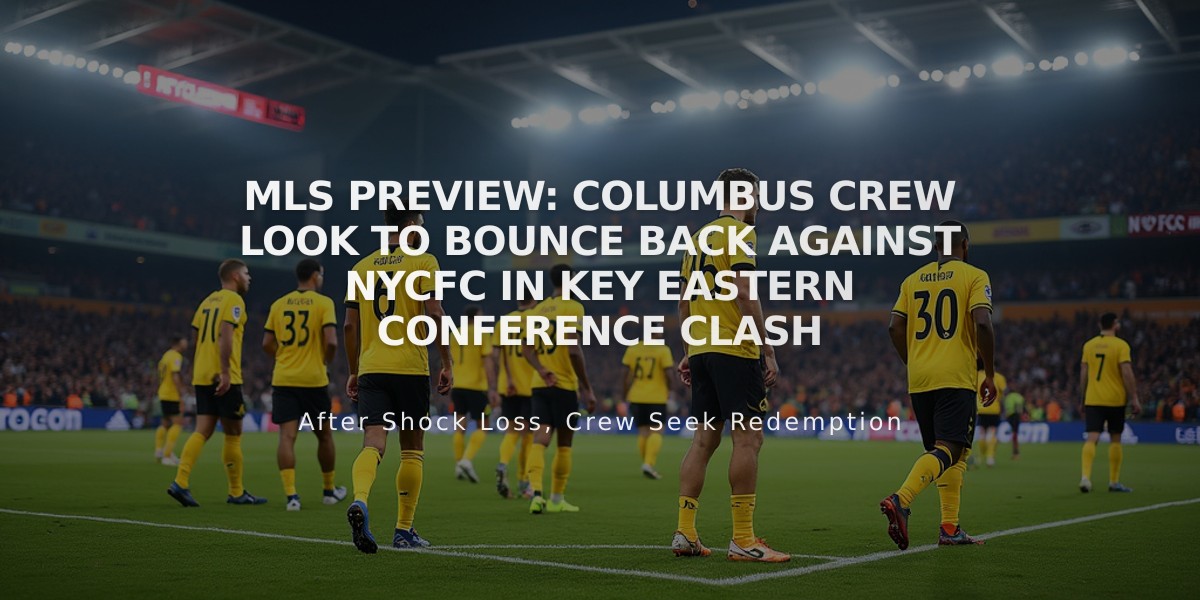 MLS Preview: Columbus Crew Look to Bounce Back Against NYCFC in Key Eastern Conference Clash