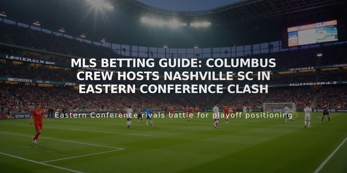 MLS Betting Guide: Columbus Crew Hosts Nashville SC in Eastern Conference Clash