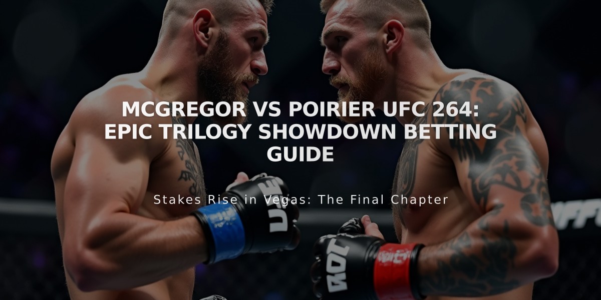 McGregor vs Poirier UFC 264: Epic Trilogy Showdown Betting Guide