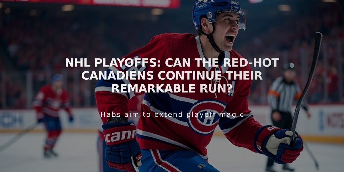 NHL Playoffs: Can the Red-Hot Canadiens Continue Their Remarkable Run?