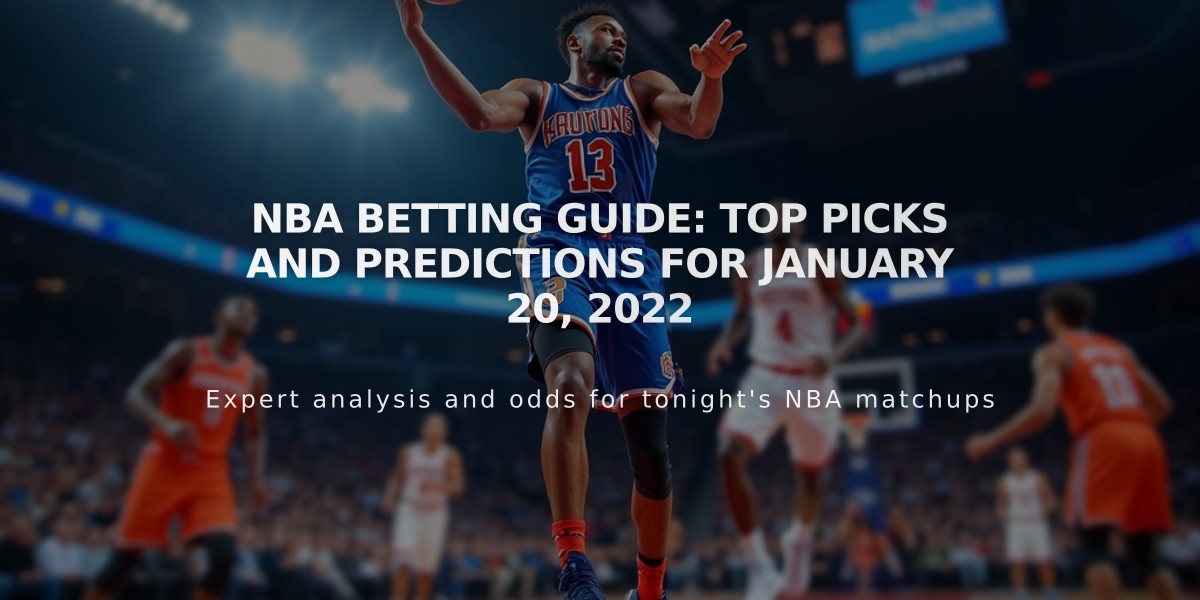 NBA Betting Guide: Top Picks and Predictions for January 20, 2022