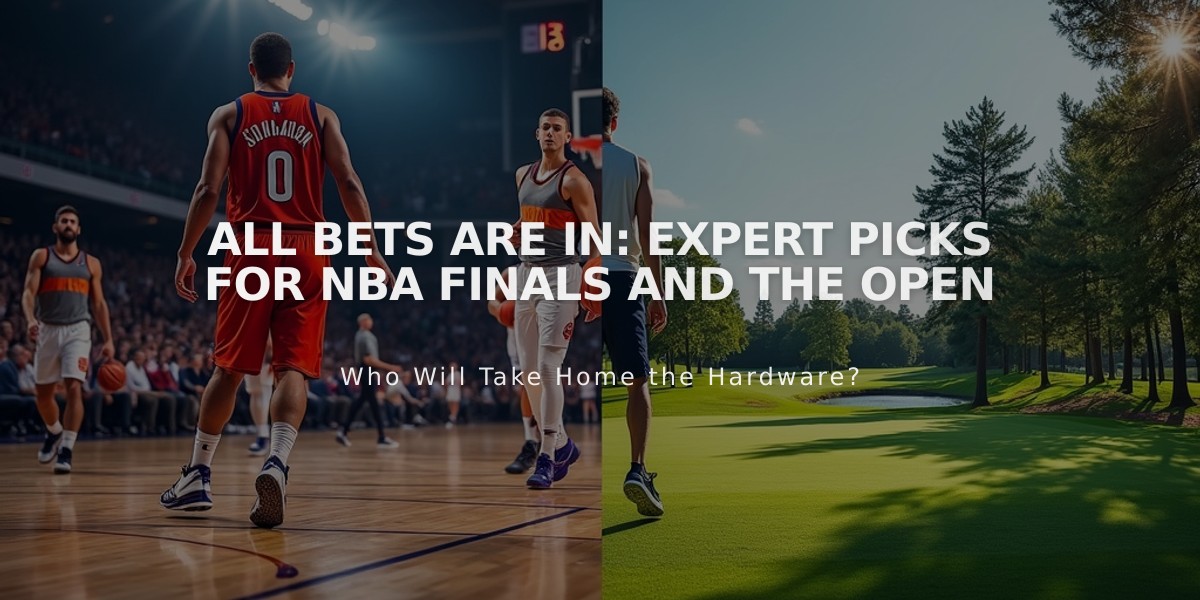 All Bets Are In: Expert Picks for NBA Finals and The Open