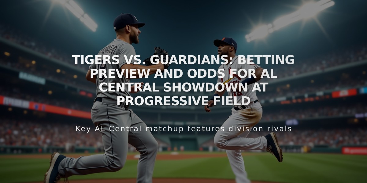 Tigers vs. Guardians: Betting Preview and Odds for AL Central Showdown at Progressive Field