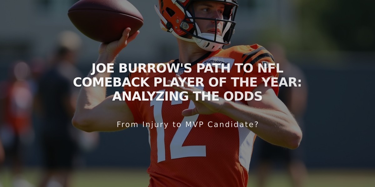 Joe Burrow's Path to NFL Comeback Player of the Year: Analyzing the Odds