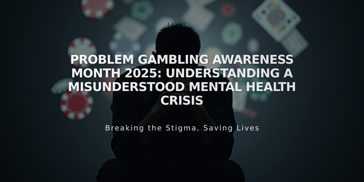 Problem Gambling Awareness Month 2025: Understanding a Misunderstood Mental Health Crisis