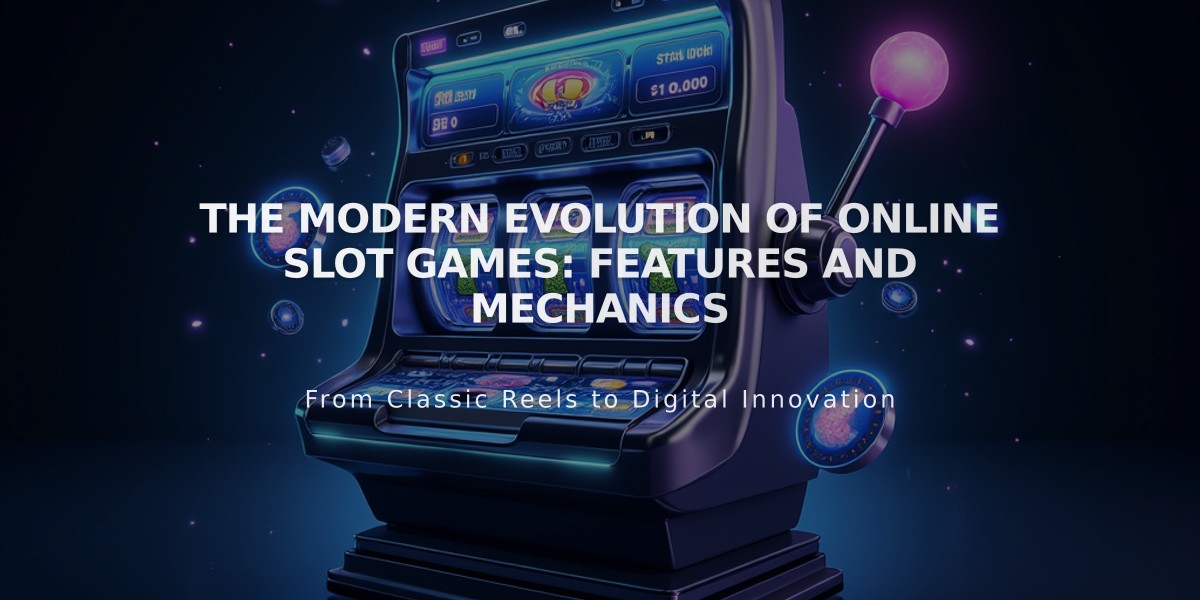 The Modern Evolution of Online Slot Games: Features and Mechanics