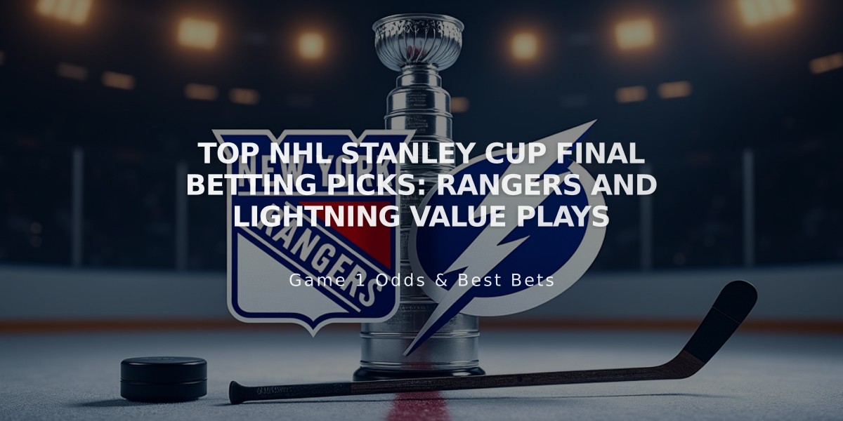 Top NHL Stanley Cup Final Betting Picks: Rangers and Lightning Value Plays