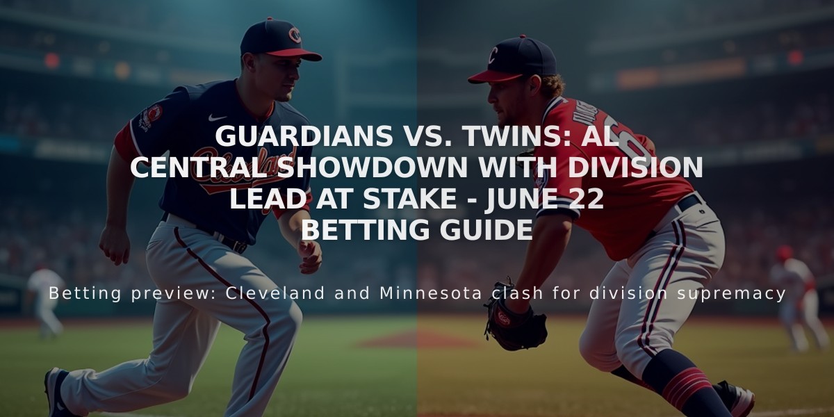 Guardians vs. Twins: AL Central Showdown with Division Lead at Stake - June 22 Betting Guide