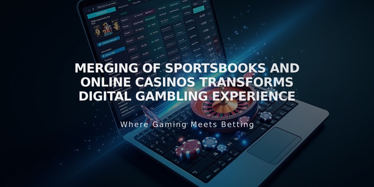 Merging of Sportsbooks and Online Casinos Transforms Digital Gambling Experience