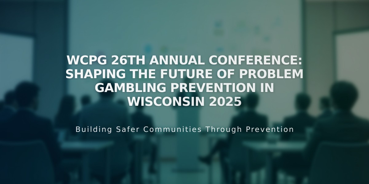 WCPG 26th Annual Conference: Shaping the Future of Problem Gambling Prevention in Wisconsin 2025