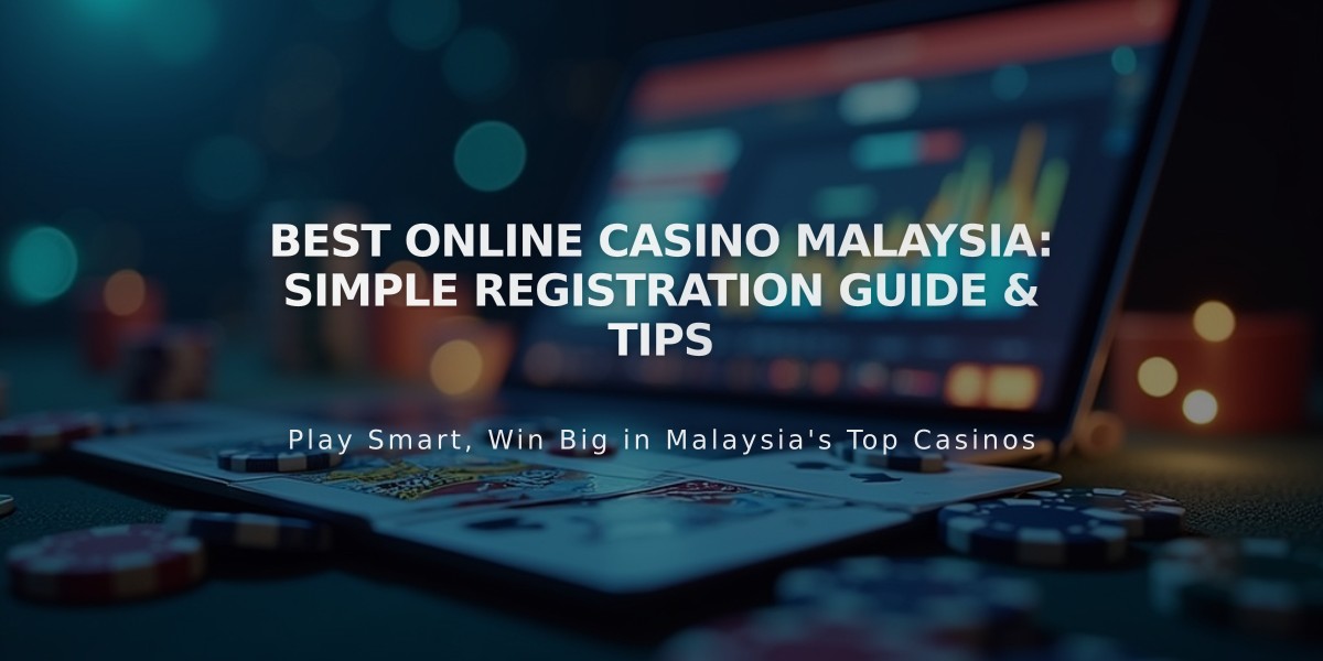 Best Online Casino Malaysia: Simple Registration Guide & Tips