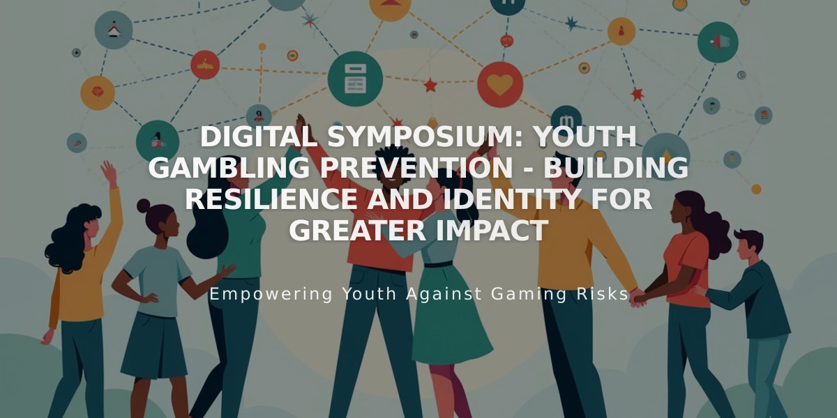 Digital Symposium: Youth Gambling Prevention - Building Resilience and Identity for Greater Impact