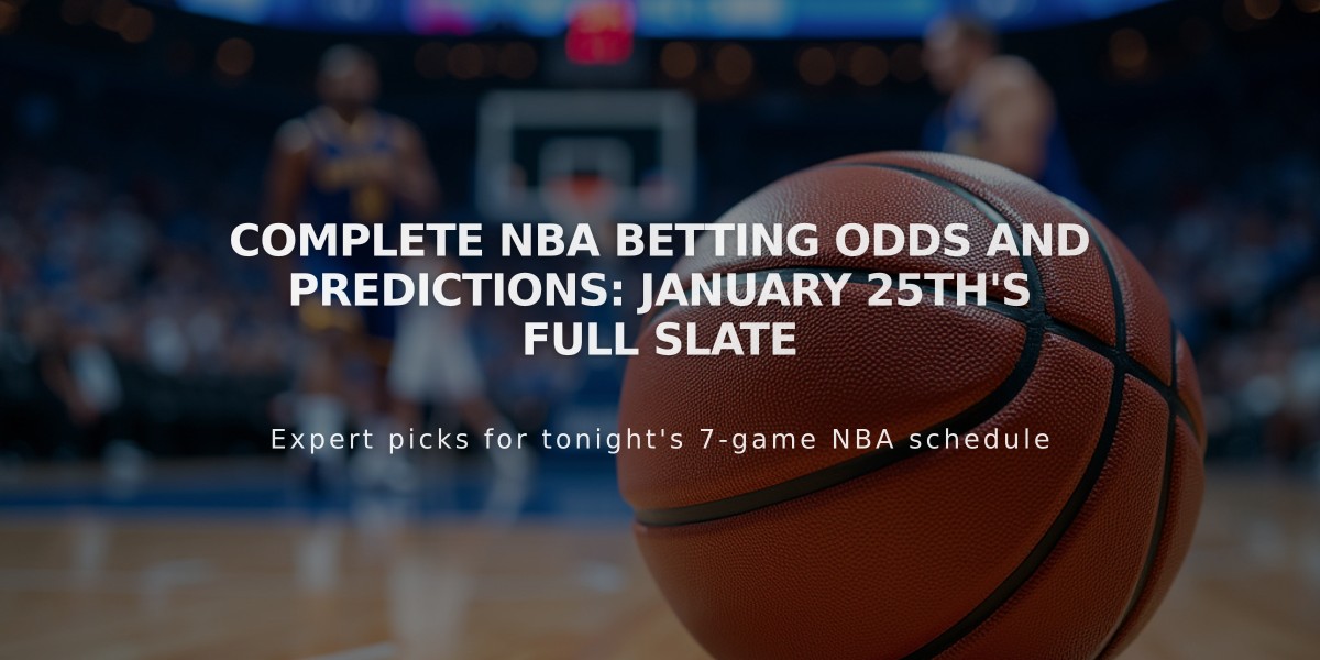 Complete NBA Betting Odds and Predictions: January 25th's Full Slate